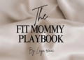 The Fit Mommy Playbook